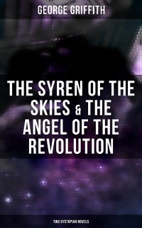Cover The Syren of the Skies & The Angel of the Revolution (Two Dystopian Novels)