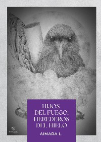 Cover Hijos del fuego, herederos del hielo