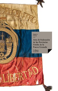 Cover Acta de Federación de las Provincias Unidas de la Nueva Granada