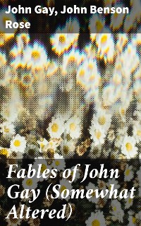 Cover Fables of John Gay (Somewhat Altered)