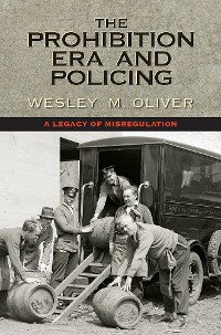 Cover The Prohibition Era and Policing