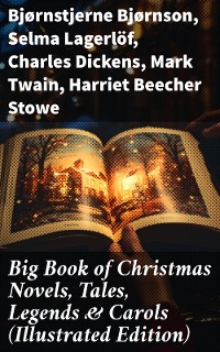 Cover Big Book of Christmas Novels, Tales, Legends & Carols (Illustrated Edition)