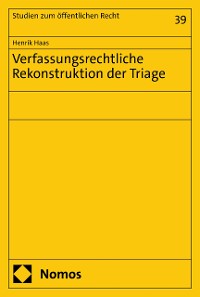 Cover Verfassungsrechtliche Rekonstruktion der Triage