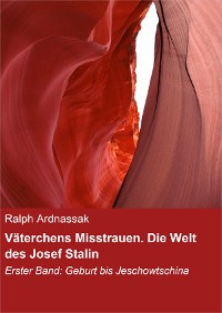 Cover Väterchens Misstrauen. Die Welt des Josef Stalin
