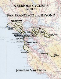 Cover A Serious Cyclist's Guide to San Francisco and Beyond