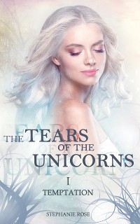 Cover The Tears of the Unicorns I: Temptation
