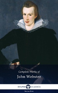 Cover Delphi Complete Works of John Webster (Illustrated)