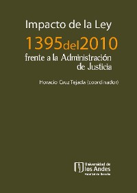 Cover Impacto de la ley 1395 del 2010 frente a la administración de Justicia