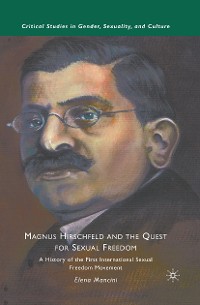 Cover Magnus Hirschfeld and the Quest for Sexual Freedom