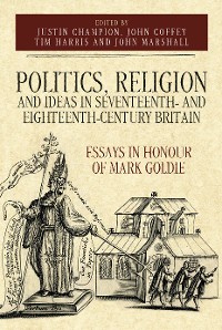 Cover Politics, Religion and Ideas in Seventeenth- and Eighteenth-Century Britain