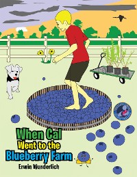 Cover When Cal Went to the Blueberry Farm
