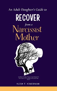 Cover An Adult Daughter’s Guide to Recover from a Narcissist Mother