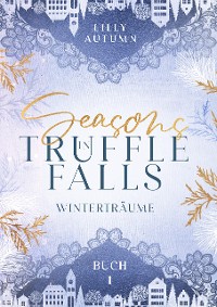 Cover Seasons in Truffle Falls - Winterträume