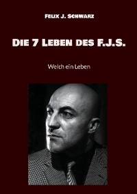 Cover Die 7 Leben des F.J.S.