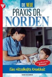 Cover Die neue Praxis Dr. Norden 53 – Arztserie