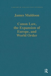 Cover Canon Law, the Expansion of Europe, and World Order