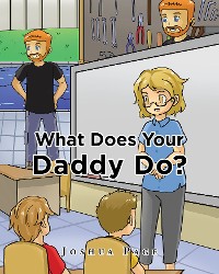 Cover What Does Your Daddy Do?
