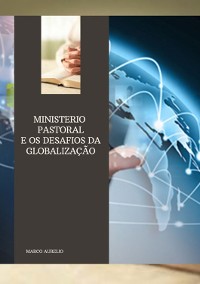 Cover Ministerio Pastoral E Os Desafios Da Globalização