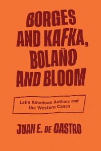 Cover Borges and Kafka, Bolaño and Bloom
