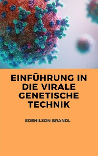 Cover Einführung in die Virale Genetische Technik