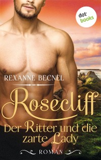 Cover Rosecliff - Band 1: Der Ritter und die zarte Lady
