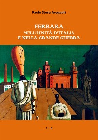 Cover Ferrara nell'Unità d'Italia e nella Grande Guerra