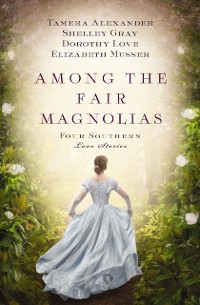 Cover Among the Fair Magnolias