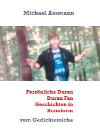 Cover Persönliche Duran Duran Fan Geschichten in Reimform