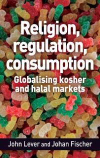Cover Religion, Regulation, Consumption