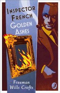 Cover Inspector French: Golden Ashes (Inspector French, Book 16)