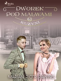 Cover Dworek pod Malwami 63 - Kuzyni