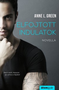 Cover Elfojtott indulatok