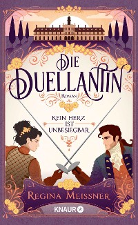 Cover Die Duellantin. Kein Herz ist unbesiegbar