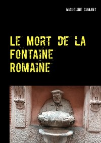 Cover Le Mort de la Fontaine Romaine