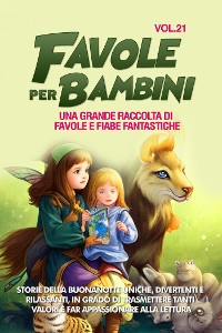 Cover Favole per Bambini Una grande raccolta di favole e fiabe fantastiche. (Vol.21)