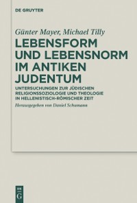 Cover Lebensform und Lebensnorm im Antiken Judentum