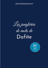 Cover Les jongleries de mots de Dafite