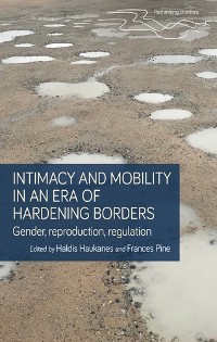 Cover Intimacy and mobility in an era of hardening borders