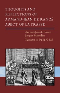 Cover Thoughts and Reflections of Armand-Jean de Rancé, Abbot of la Trappe