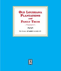 Cover Old Louisiana Plantations and Family Trees, Volume #1