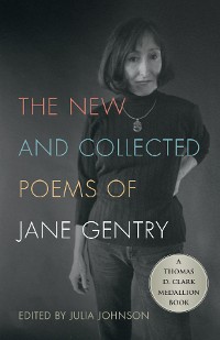Cover The New and Collected Poems of Jane Gentry