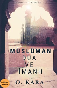 Cover Müslüman, Dua ve İman-II