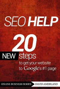 Cover SEO Help: 20 new steps to get your website to Google's #1 page 3rd Edition