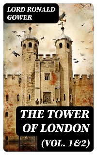 Cover The Tower of London (Vol. 1&2)