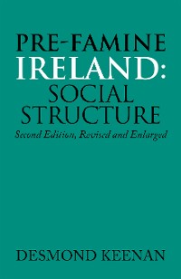 Cover Pre-Famine Ireland: Social Structure