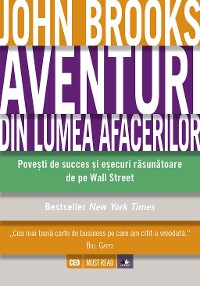 Cover Aventuri din lumea afacerilor. Povești de succes și eșecuri răsunătoare de pe Wall Street