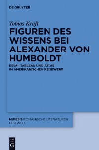 Cover Figuren des Wissens bei Alexander von Humboldt