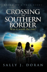 Cover Crossing the Southern Border