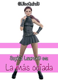 Cover Sophia Laurent es: La más odiada