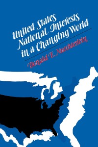 Cover United States National Interests in a Changing World